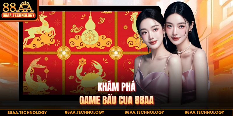 Khám phá game bầu cua 88AA