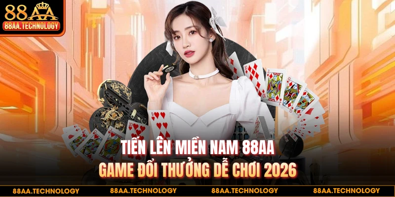 Tiến lên miền Nam 88AA